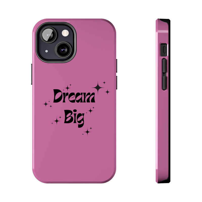 Dream Big Tough Phone Cases Diverse Creations & Company