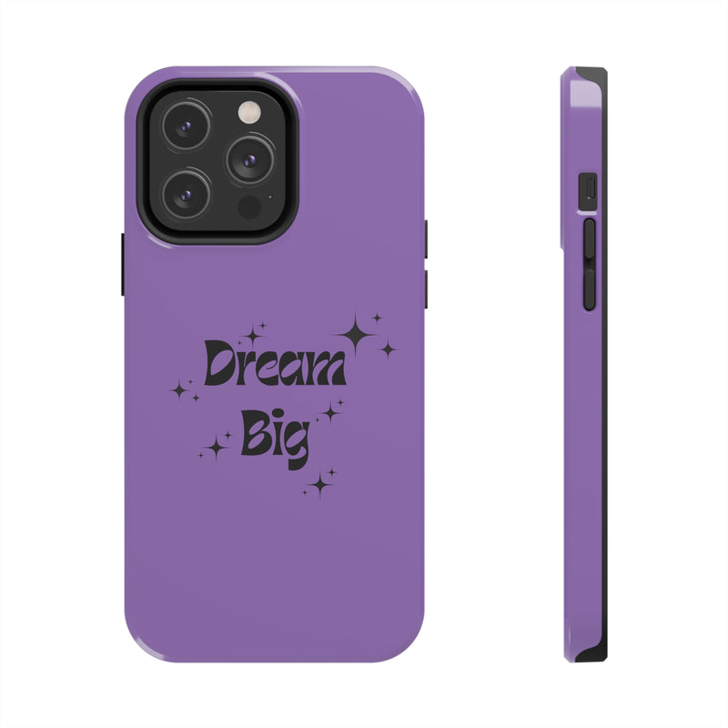 Dream Big Tough Phone Cases Diverse Creations & Company