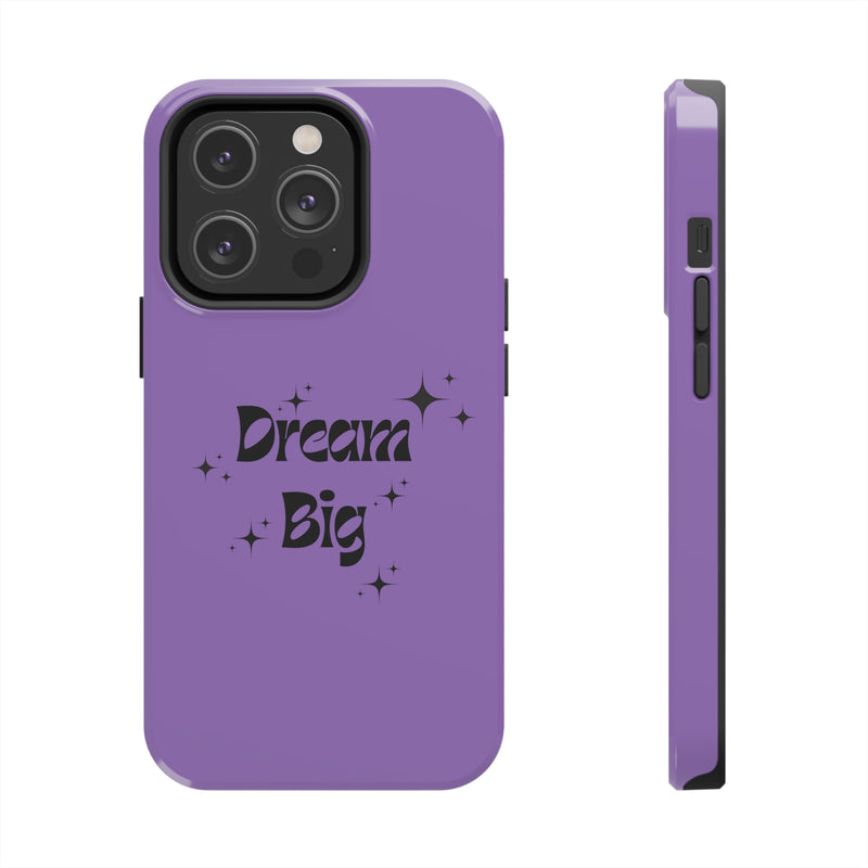 Dream Big Tough Phone Cases Diverse Creations & Company