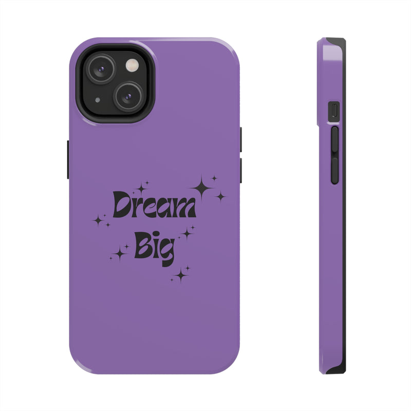 Dream Big Tough Phone Cases Diverse Creations & Company