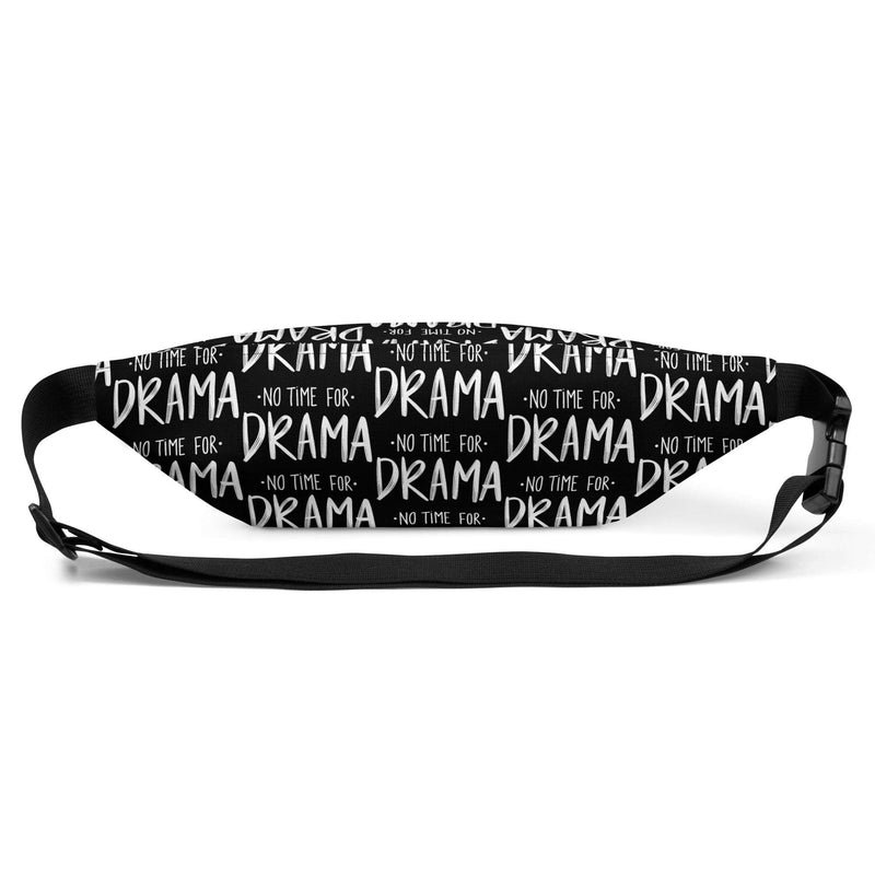 Typography No Time For Drama Fanny Pack