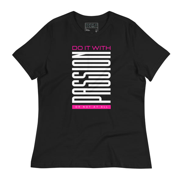 Did It With Passion Women's Relaxed T-Shirt Diverse Creations & Company