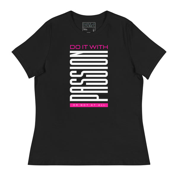 Did It With Passion Women's Relaxed T-Shirt Diverse Creations & Company