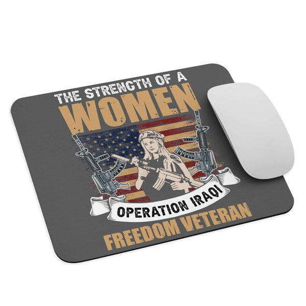 The Strength Of A Women Operation Iraqi Freedom Veteran Mouse Pad